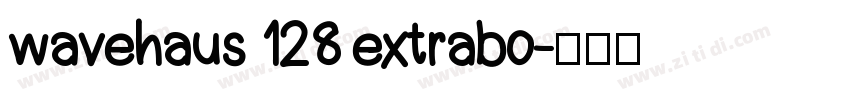 wavehaus 128 extrabo字体转换